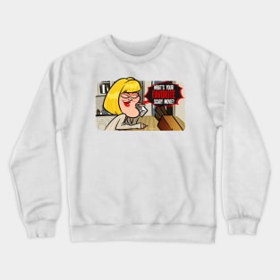 Favorite Scary movie? Crewneck Sweatshirt